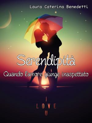 Book cover of Serendipità - Quando l'amore giunge inaspettato