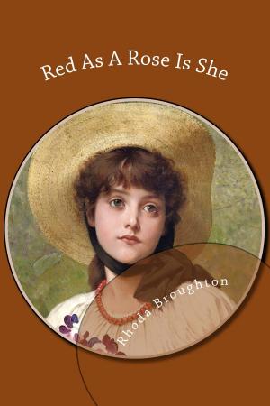 Cover of the book Red As A Rose Is She by George Gissing