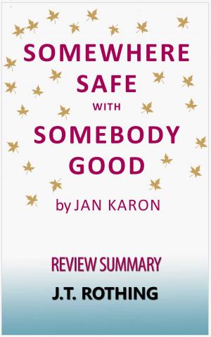 Cover of the book Somewhere Safe with Somebody Good by Jan Karon - Review Summary by R. J. Larson
