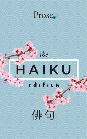bigCover of the book Prose. The Haiku Edition by 
