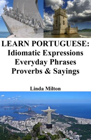 Book cover of Learn Portuguese: Idiomatic Expressions ‒ Everyday Phrases ‒ Proverbs & Sayings
