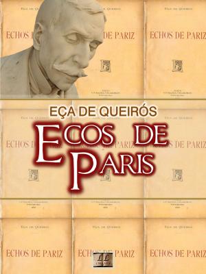 Cover of the book Ecos de Paris by Eça de Queirós, Ramalho Ortigão