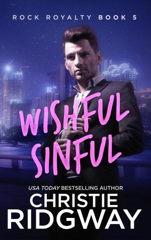 Book cover of Wishful Sinful (Rock Royalty Book 5)