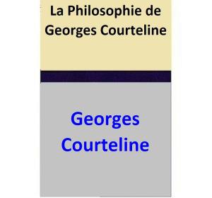 Book cover of La Philosophie de Georges Courteline