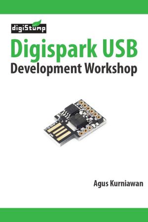 Cover of the book Digispark USB Development Workshop by Agus Kurniawan