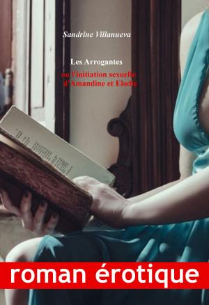 Cover of the book Les Arrogantes by VR Thode