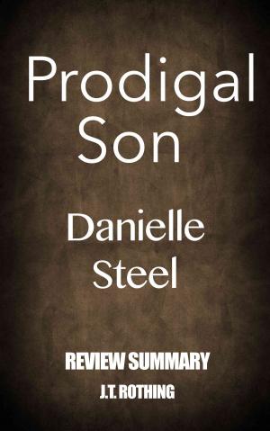 Cover of the book Prodigal Son by Danielle Steel - Review Summary by J.T. Rothing
