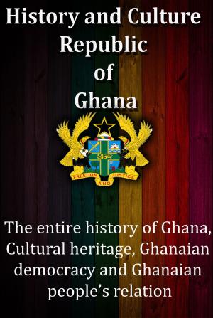 Cover of the book History and Culture, Republic of Ghana by Tom Coote