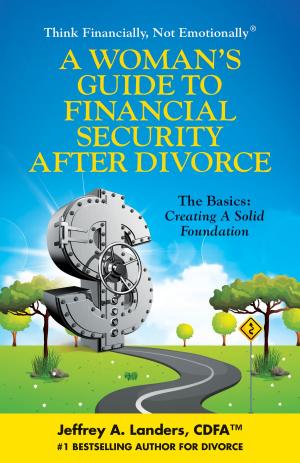 Cover of the book A Woman's Guide To Financial Security After Divorce by Audra R. Upchurch