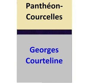 Cover of the book Panthéon-Courcelles by Georges Courteline