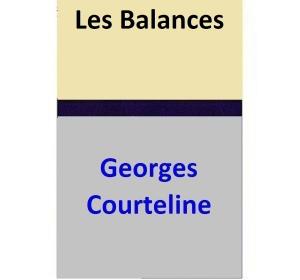 Cover of the book Les Balances by Georges Courteline