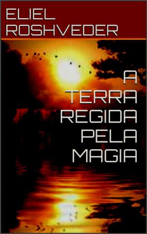 Cover of A TERRA REGIDA PELA MAGIA