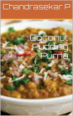 Cover of the book Coconut Pudding Purna by Sakthi