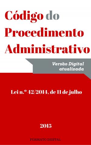 Cover of the book Código do Procedimento Administrativo (2015) by Fernando Pessoa, Alberto Caeiro