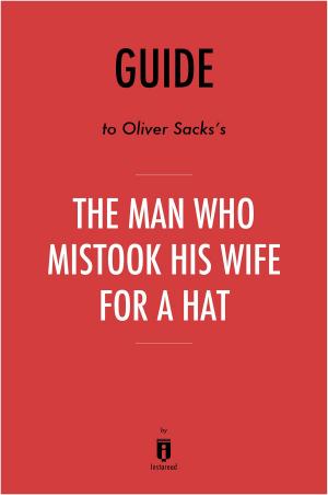 Book cover of Guide to Oliver Sacks’s The Man Who Mistook His Wife for a Hat by Instaread