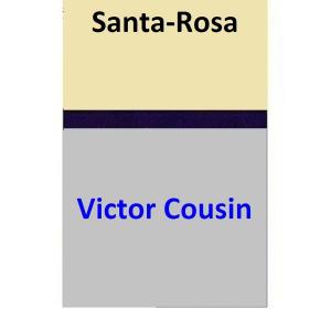 Cover of the book Santa-Rosa by Sancia Scott-Moncrieff