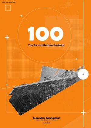 Cover of the book 100 Tips for Architecture Students by Rania Habiby Anderson