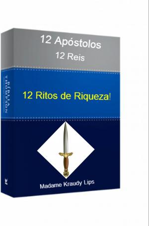 Cover of the book 12 Ritos de Riqueza by Ramiro Augusto Nunes Alves, Mago Sidrak Yan