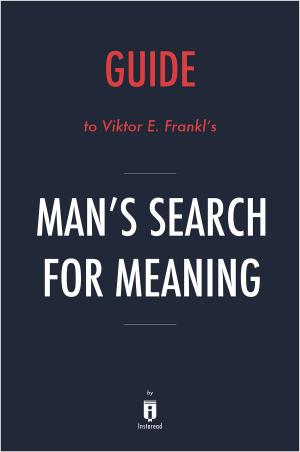 Book cover of Guide to Viktor E. Frankl's Man's Search for Meaning by Instaread