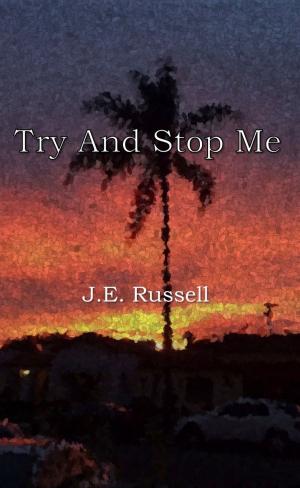 Cover of the book Try And Stop Me by Russell Perry