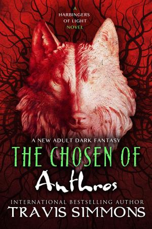 Cover of the book The Chosen of Anthros by Travis Simmons