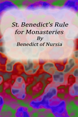 Cover of the book St. Benedict’s Rule for Monasteries by Dane Coolidge
