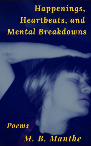 Book cover of Happenings, Heartbeats, and Mental Breakdowns