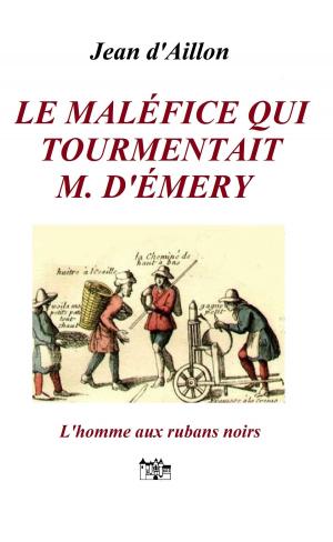 Book cover of Le maléfice qui tourmentait M. d’Émery
