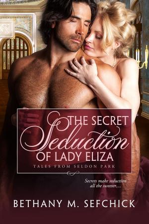 Book cover of The Secret Seduction of Lady Eliza