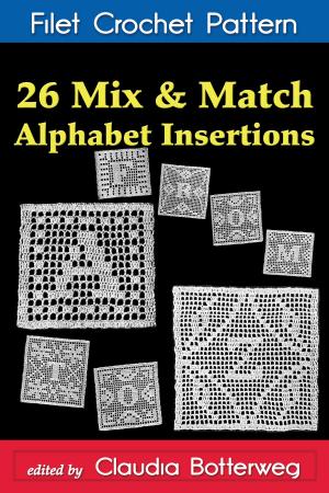 Book cover of 26 Mix & Match Alphabet Insertions Filet Crochet Pattern