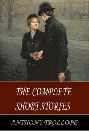 Book cover of The Complete Short Stories of Anthony Trollope