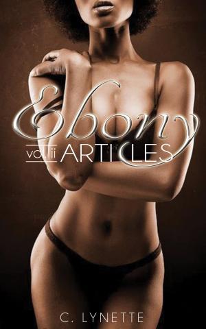Cover of the book Ebony Articles: Volume 2 by Kitty Fine