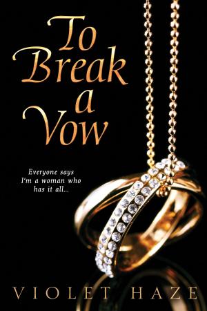 Cover of the book To Break A Vow by Violet Haze