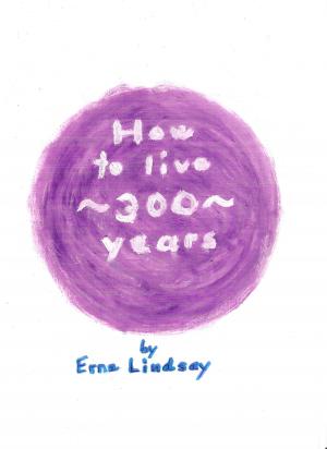 Book cover of How to live 300 years