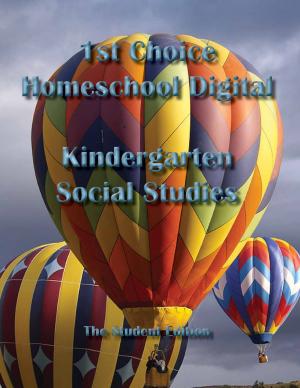 Cover of the book 1st Choice Homeschool Digital Kindergarten Social Studies – Student Edition by Stacy Arnold