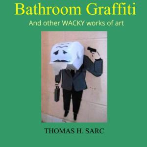 Cover of the book Bathroom Graffiti and Other Wacky Works of Art by Libby Broadbent