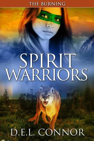 Book cover of Spirit Warriors:The Burning