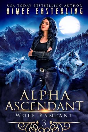 Cover of the book Alpha Ascendant by Kat Vancil, Alicia Kat Vancil