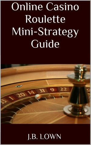 bigCover of the book Online Casino Roulette Mini-Strategy Guide by 