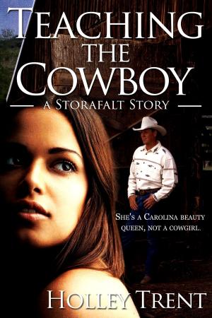 Cover of the book Teaching the Cowboy by Holley Trent