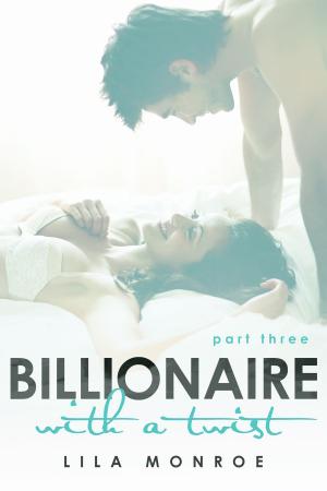 Cover of the book Billionaire with a Twist 3 by Hildie McQueen
