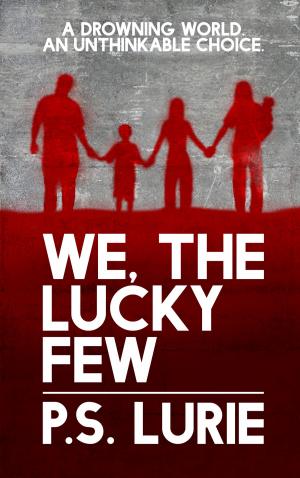 Cover of the book We, The Lucky Few by Greg Blok