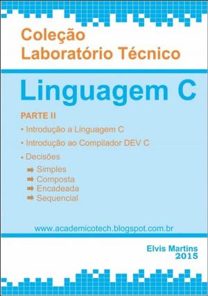 Cover of the book LaboratÓrio TÉcnico Linguagem C Parte Ii by Elias Luiz Bispo Iv