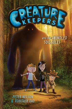 Cover of the book Creature Keepers and the Swindled Soil-Soles by Kashmira Sheth