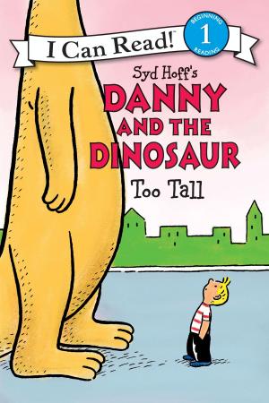 Cover of the book Danny and the Dinosaur: Too Tall by Terry Pratchett