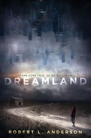 Cover of the book Dreamland by Holly Cupala