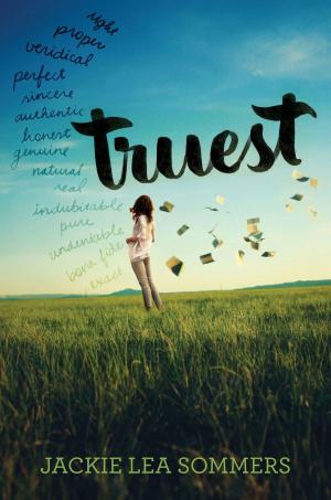 Cover of the book Truest by James Frey, Nils Johnson-Shelton