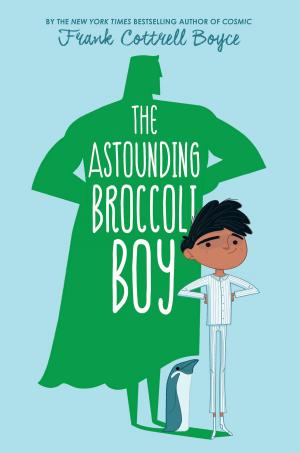 Book cover of The Astounding Broccoli Boy