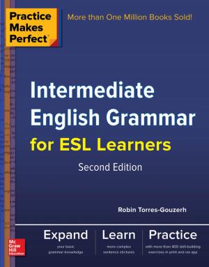 Cover of Practice Makes Perfect Intermediate English Grammar for ESL Learners