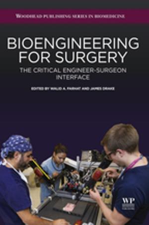 Cover of the book Bioengineering for Surgery by Martin Biendl, Benhard Engelhard, Adrian Forster, Andreas Gahr, Anton Lutz, Willi Mitter, Roland Schmidt, Christina Schönberger